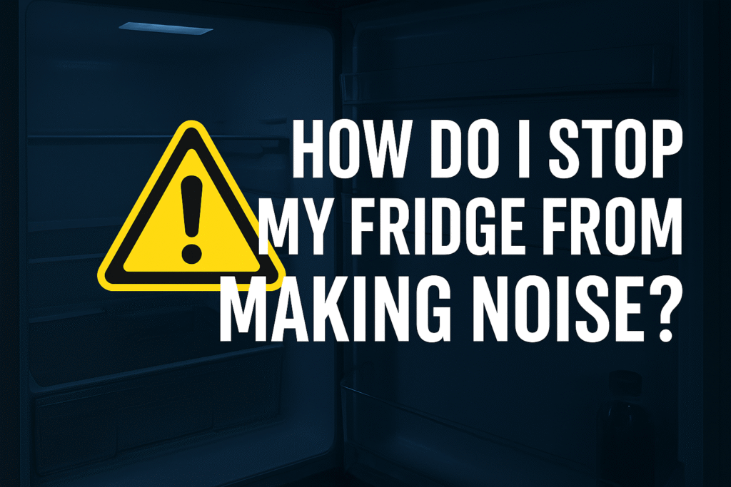 How Do I Stop My Fridge From Making Noise? (Edmonton Homeowner Guide)