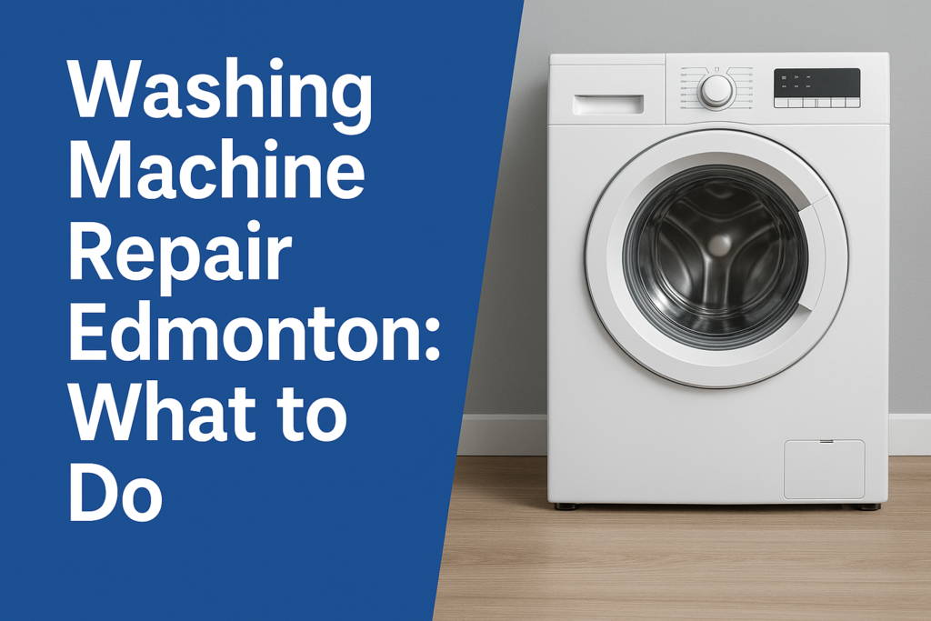 Washing machine repair guide Edmonton