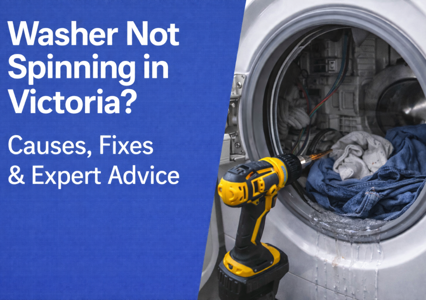 Washer Not Spinning in Victoria? Causes, Fixes & Expert Advice